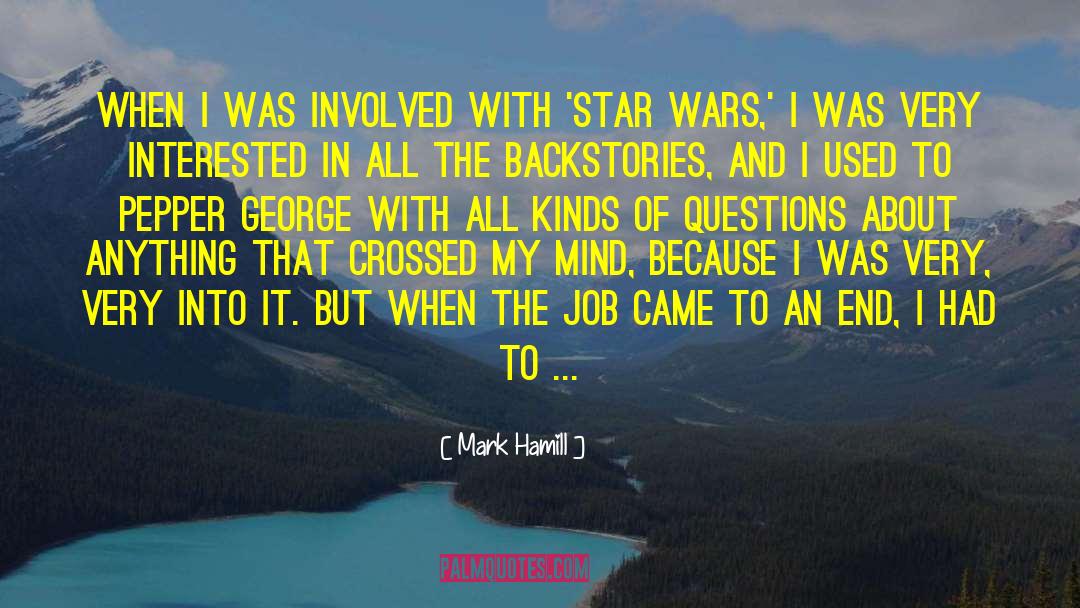 Mark Hamill Quotes: When I was involved with