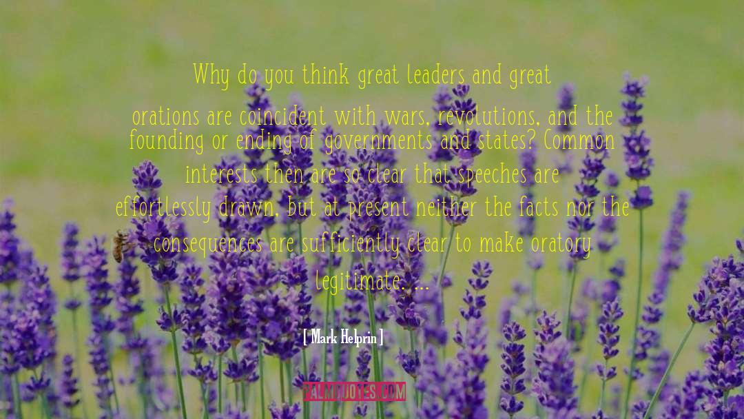 Mark Helprin Quotes: Why do you think great