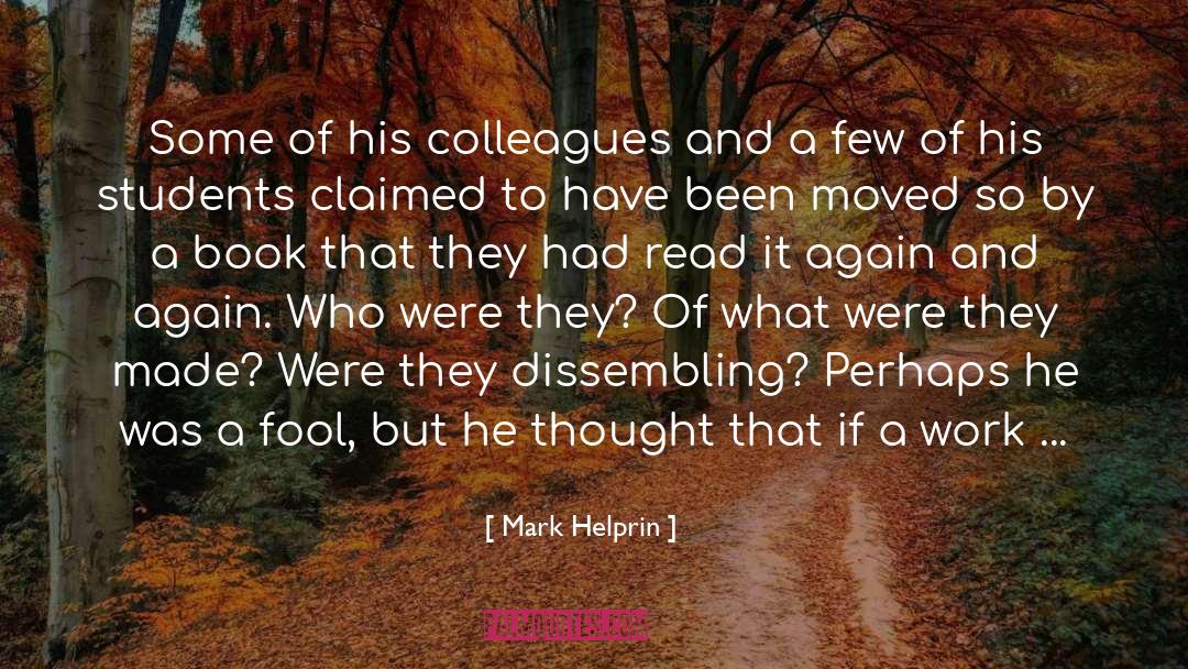 Mark Helprin Quotes: Some of his colleagues and