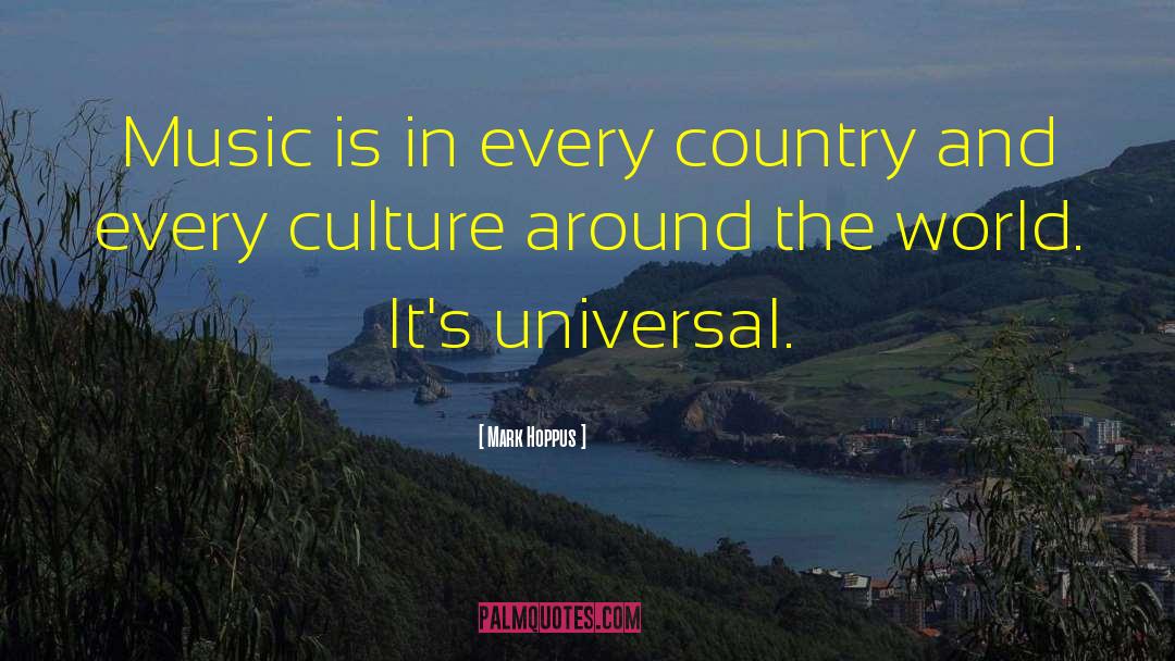 Mark Hoppus Quotes: Music is in every country