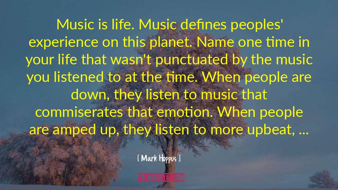 Mark Hoppus Quotes: Music is life. Music defines