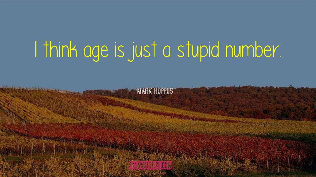 Mark Hoppus Quotes: I think age is just