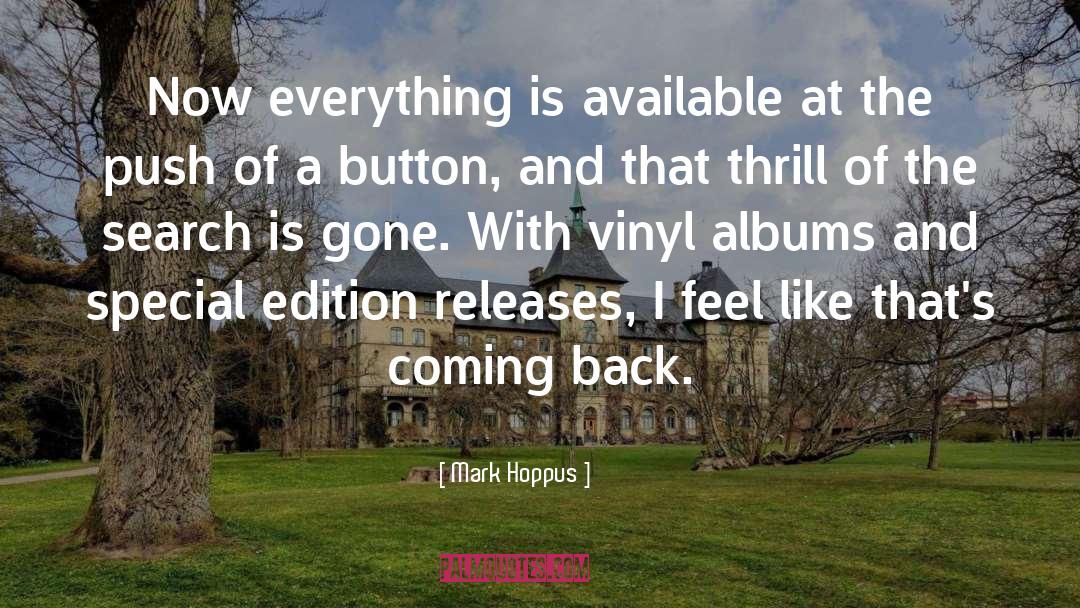 Mark Hoppus Quotes: Now everything is available at