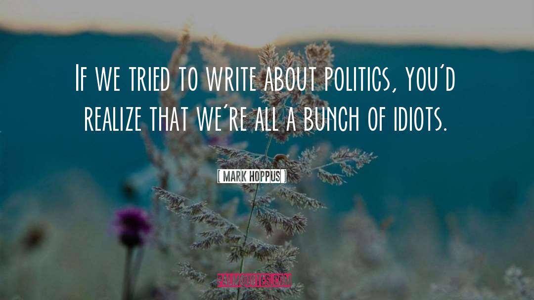 Mark Hoppus Quotes: If we tried to write