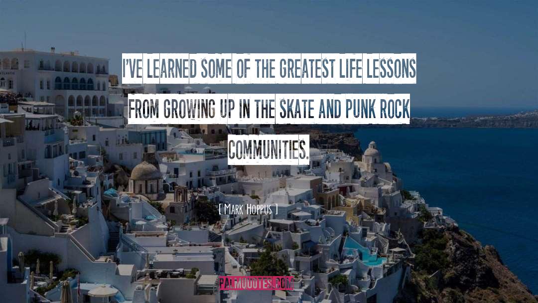 Mark Hoppus Quotes: I've learned some of the