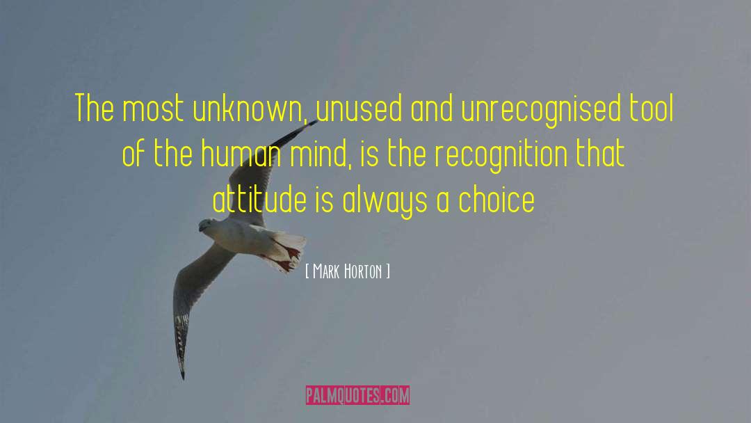 Mark Horton Quotes: The most unknown, unused and