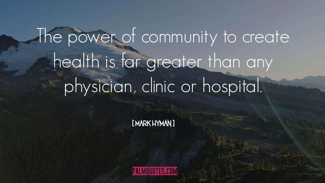 Mark Hyman Quotes: The power of community to