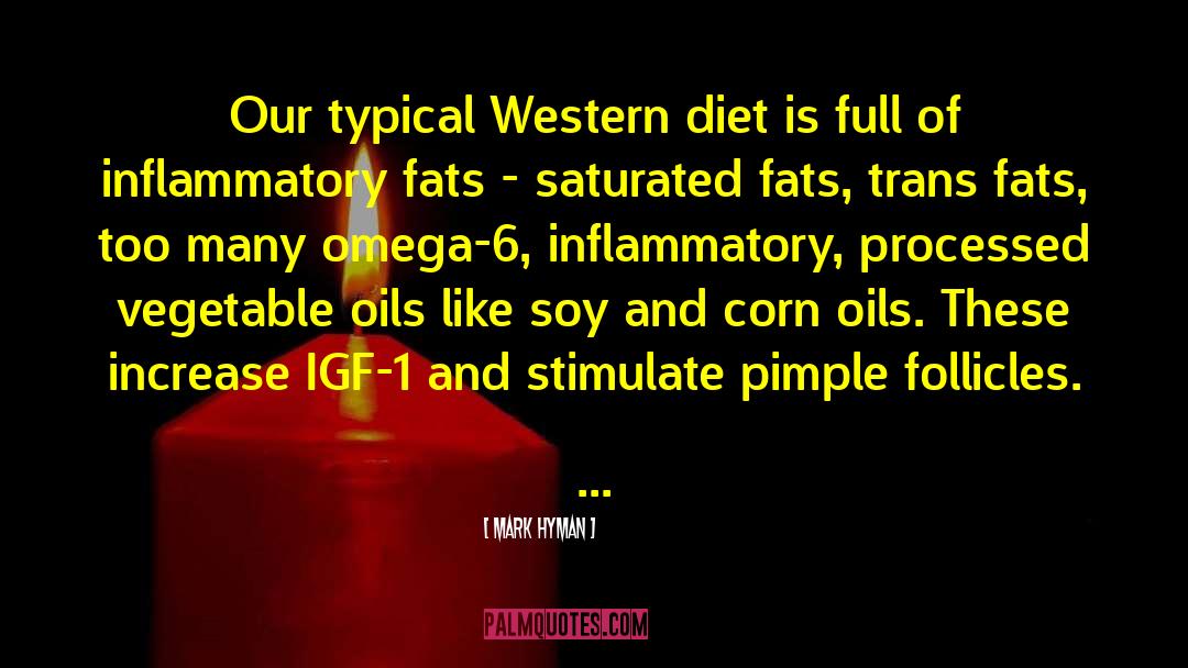 Mark Hyman Quotes: Our typical Western diet is