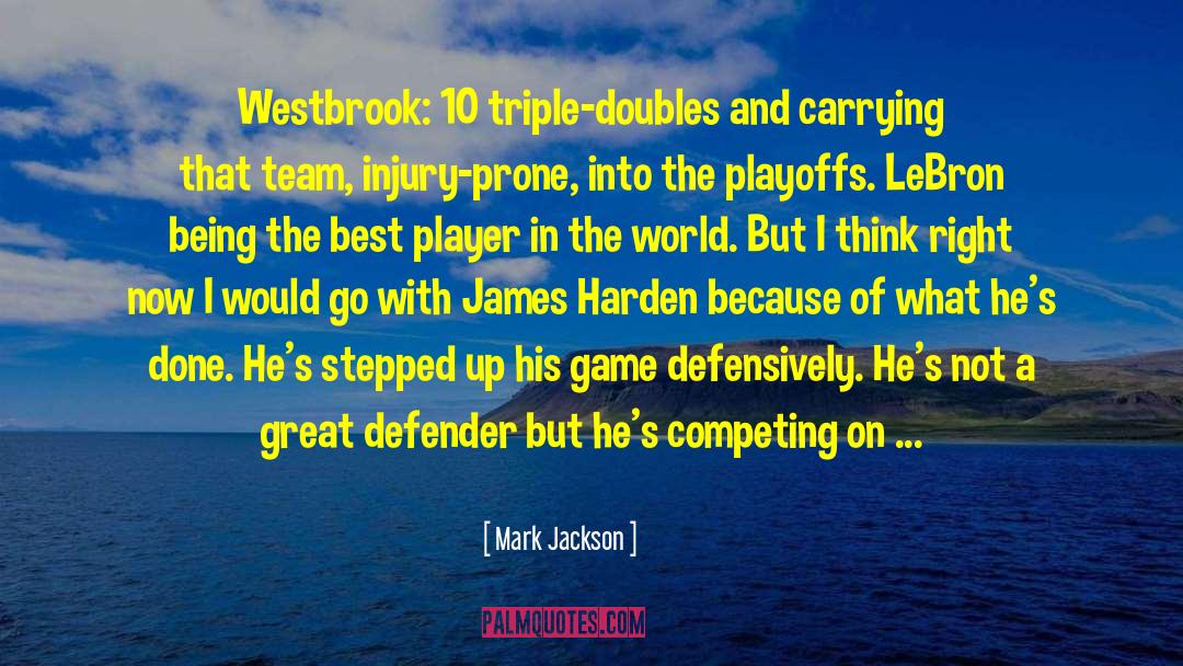 Mark Jackson Quotes: Westbrook: 10 triple-doubles and carrying