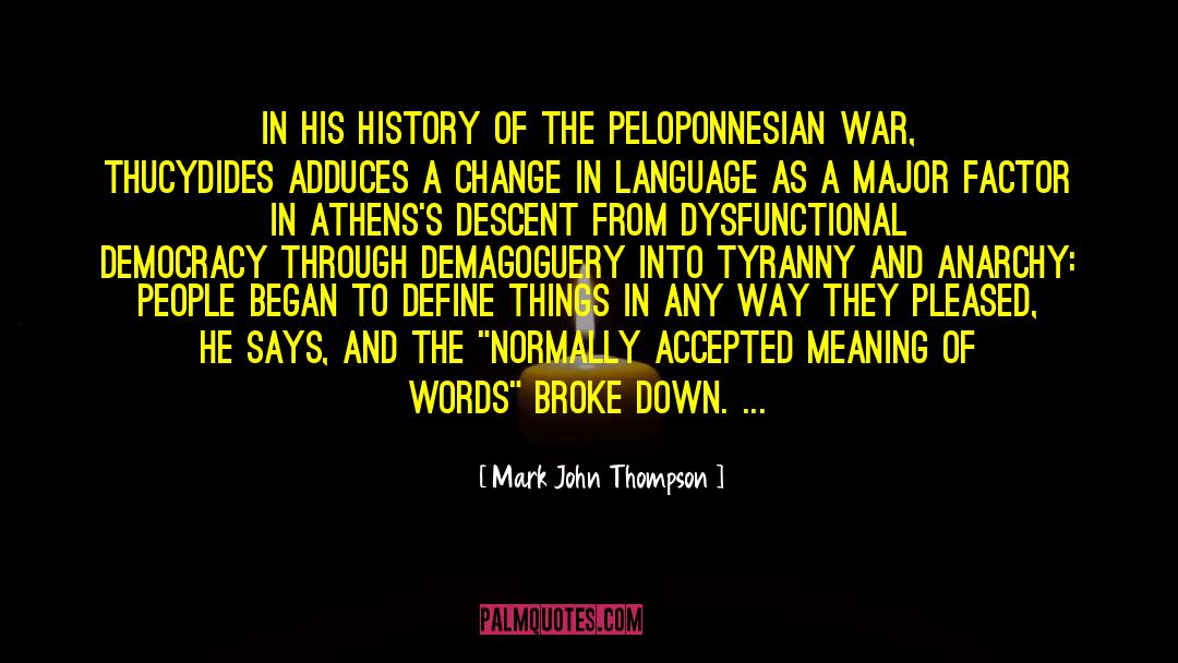 Mark John Thompson Quotes: In his History of the