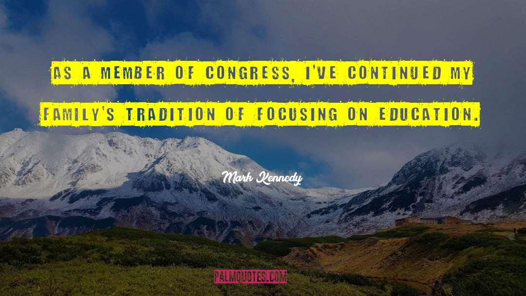 Mark Kennedy Quotes: As a Member of Congress,