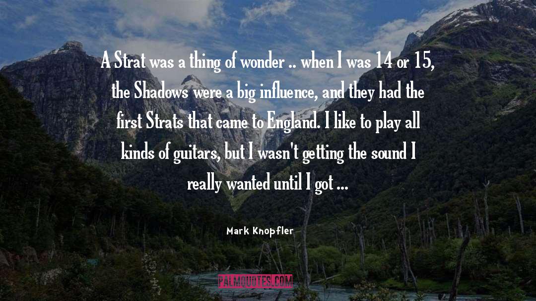 Mark Knopfler Quotes: A Strat was a thing