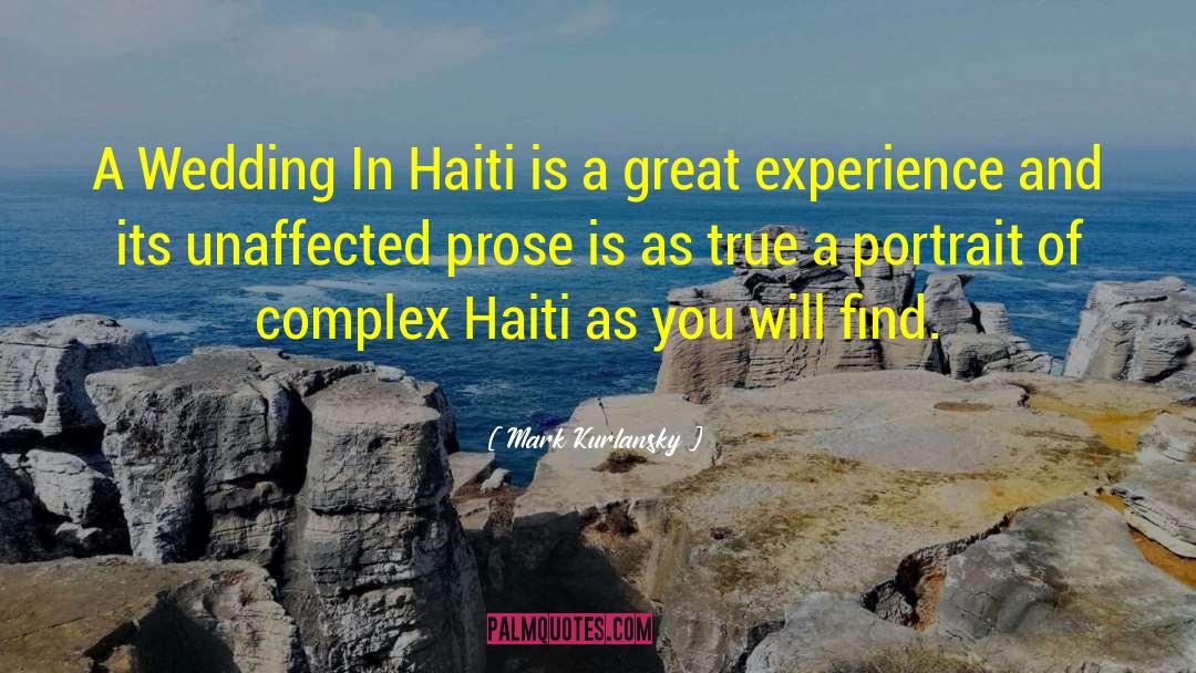 Mark Kurlansky Quotes: A Wedding In Haiti is