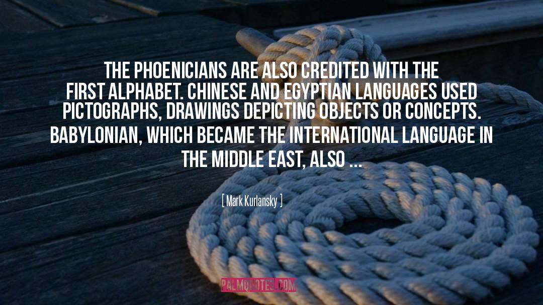 Mark Kurlansky Quotes: The Phoenicians are also credited