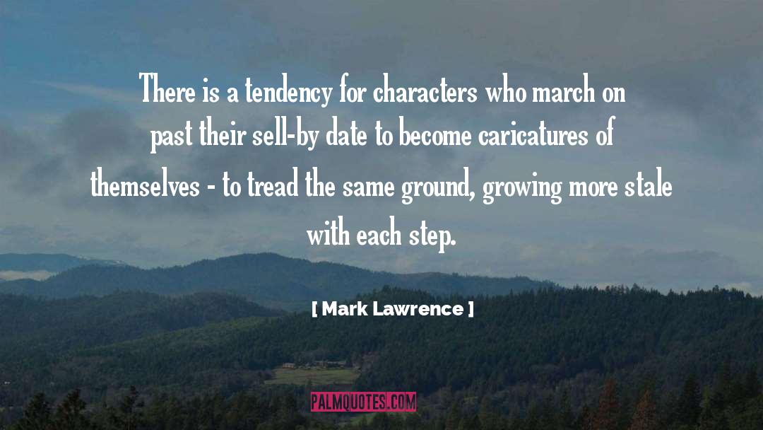 Mark Lawrence Quotes: There is a tendency for