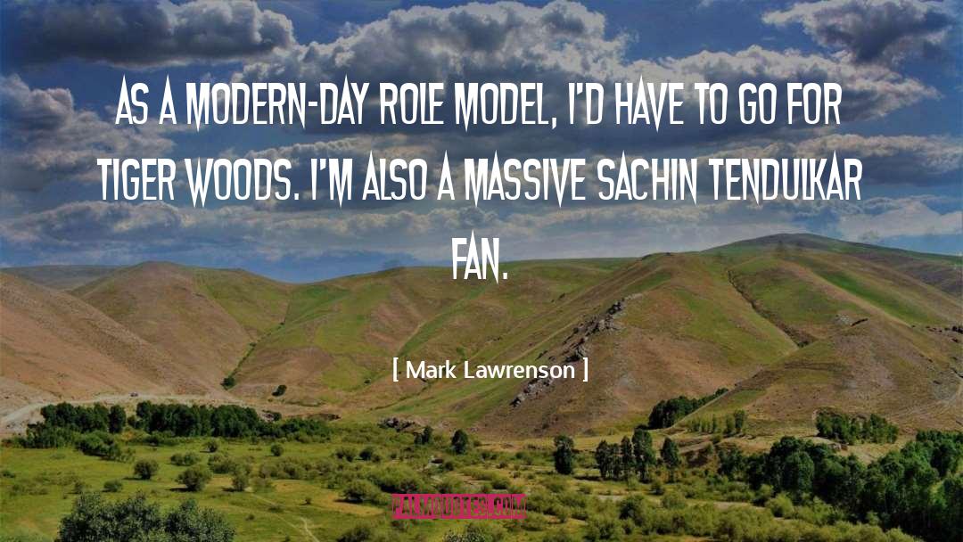 Mark Lawrenson Quotes: As a modern-day role model,