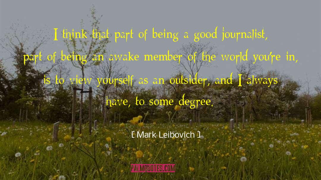 Mark Leibovich Quotes: I think that part of