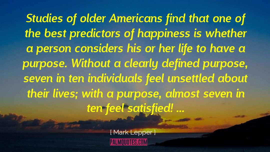 Mark Lepper Quotes: Studies of older Americans find