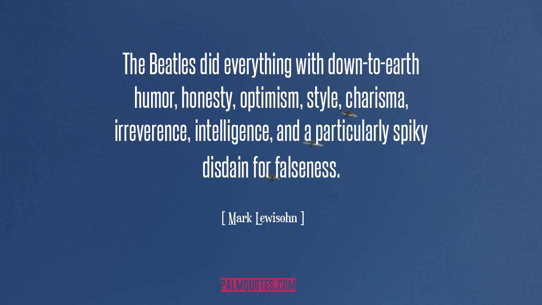 Mark Lewisohn Quotes: The Beatles did everything with