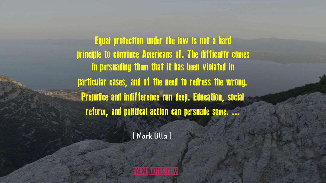 Mark Lilla Quotes: Equal protection under the law