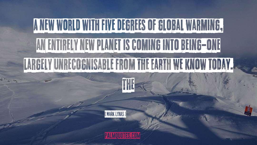 Mark Lynas Quotes: A new world With five