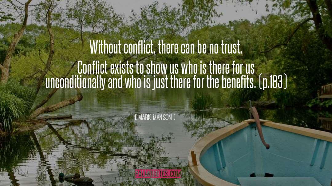 Mark Manson Quotes: Without conflict, there can be