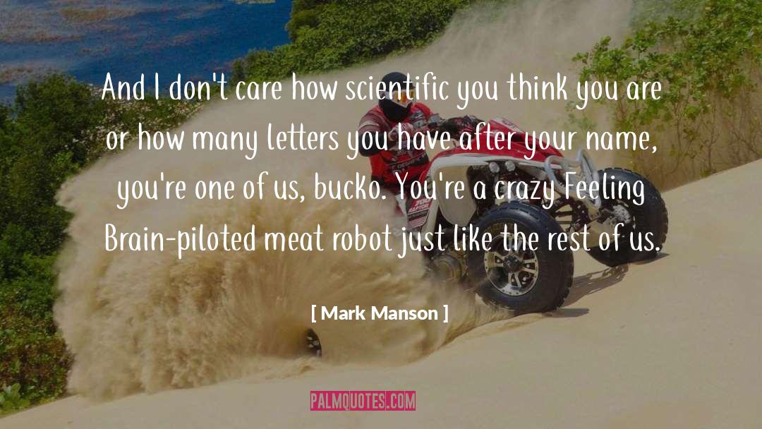 Mark Manson Quotes: And I don't care how