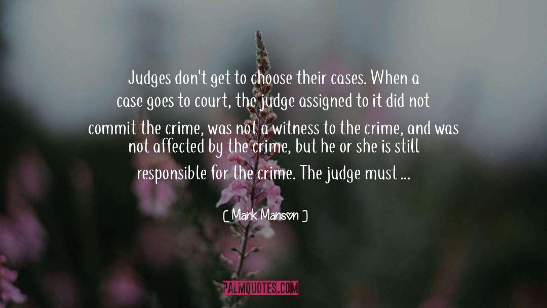 Mark Manson Quotes: Judges don't get to choose