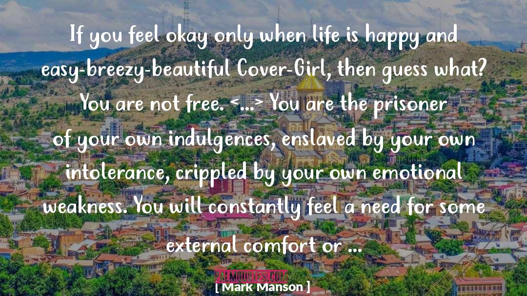 Mark Manson Quotes: If you feel okay only