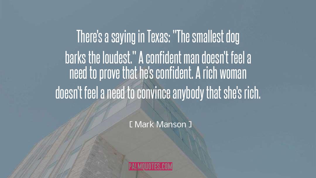 Mark Manson Quotes: There's a saying in Texas: