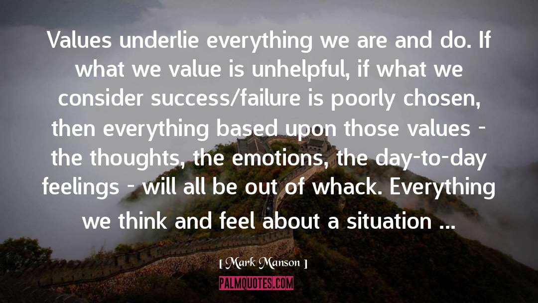 Mark Manson Quotes: Values underlie everything we are