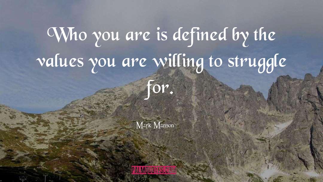 Mark Manson Quotes: Who you are is defined