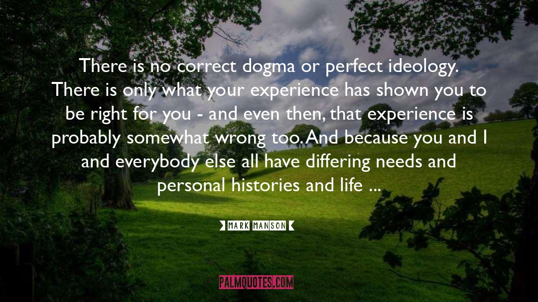 Mark Manson Quotes: There is no correct dogma
