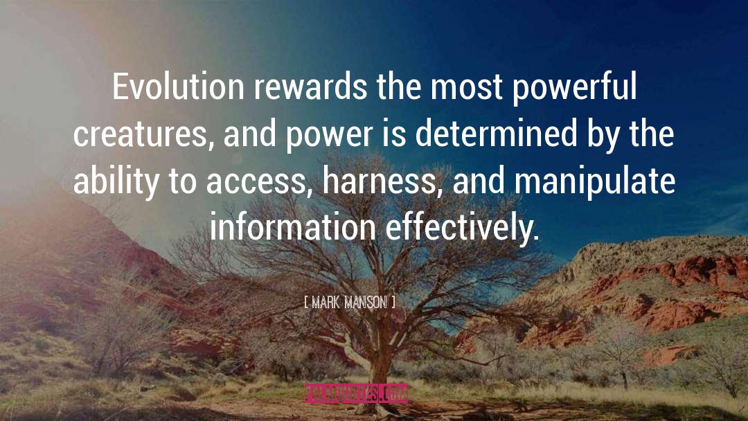 Mark Manson Quotes: Evolution rewards the most powerful