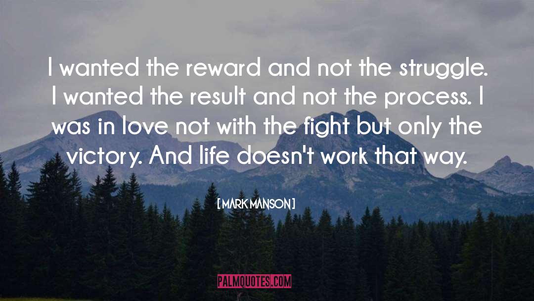 Mark Manson Quotes: I wanted the reward and