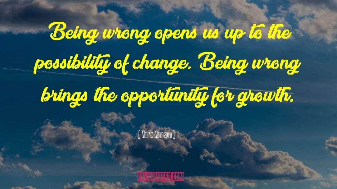 Mark Manson Quotes: Being wrong opens us up