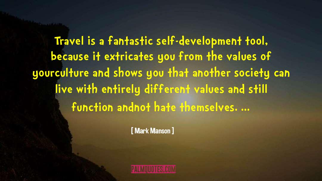 Mark Manson Quotes: Travel is a fantastic self-development