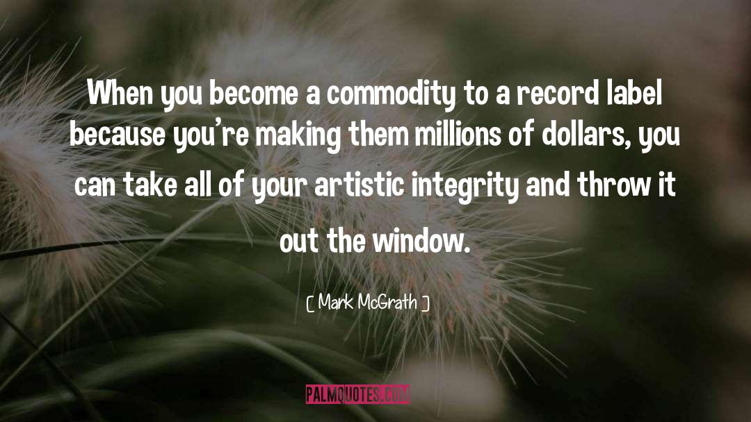 Mark McGrath Quotes: When you become a commodity