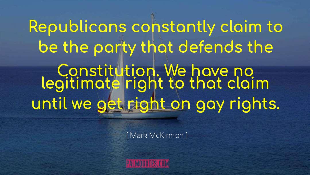 Mark McKinnon Quotes: Republicans constantly claim to be