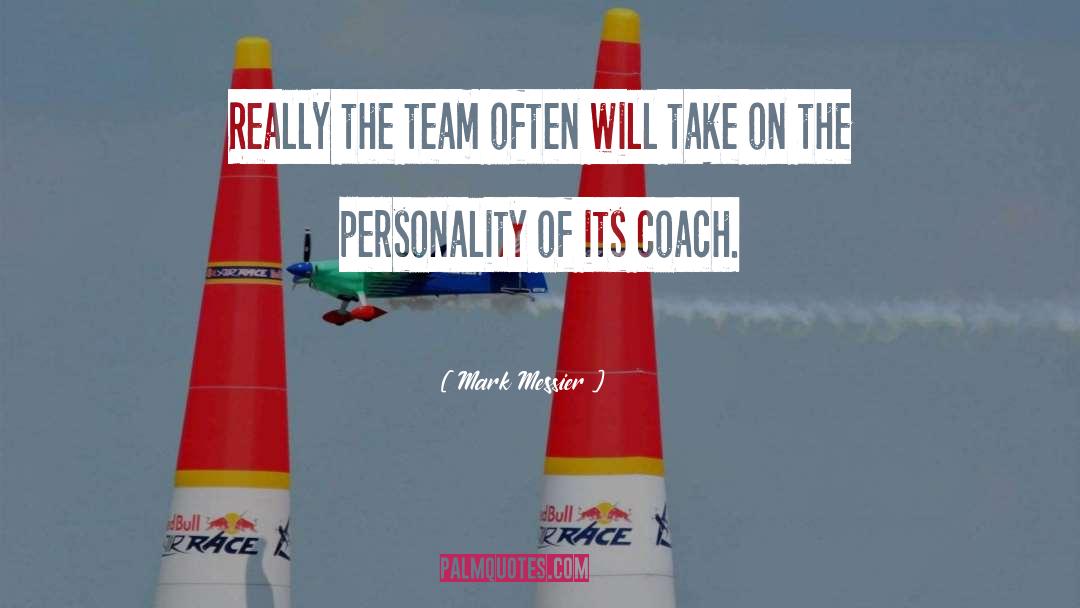 Mark Messier Quotes: Really the team often will
