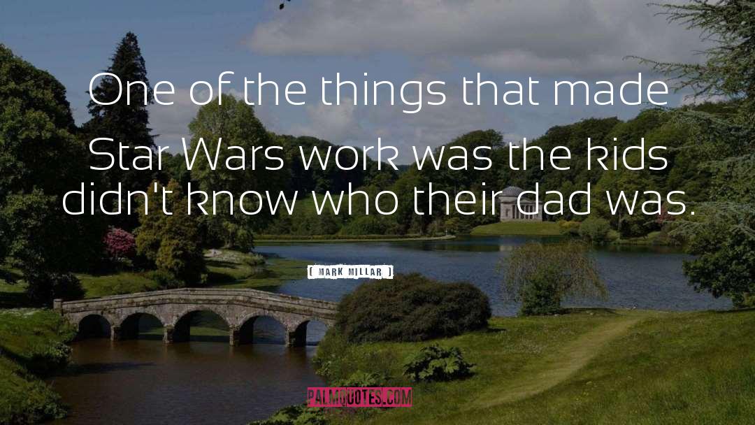 Mark Millar Quotes: One of the things that