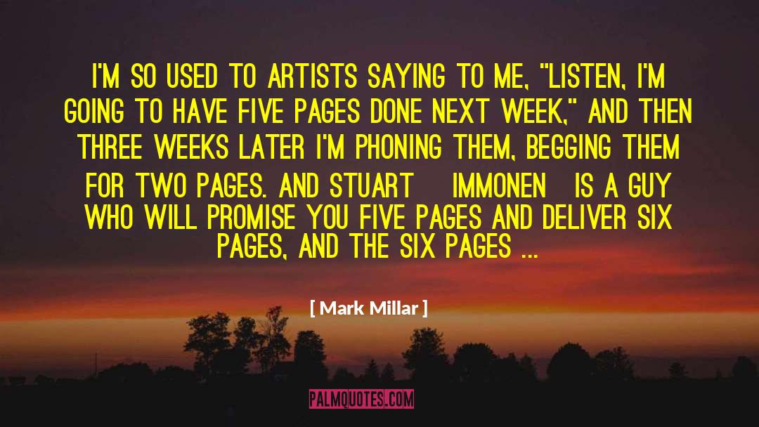Mark Millar Quotes: I'm so used to artists