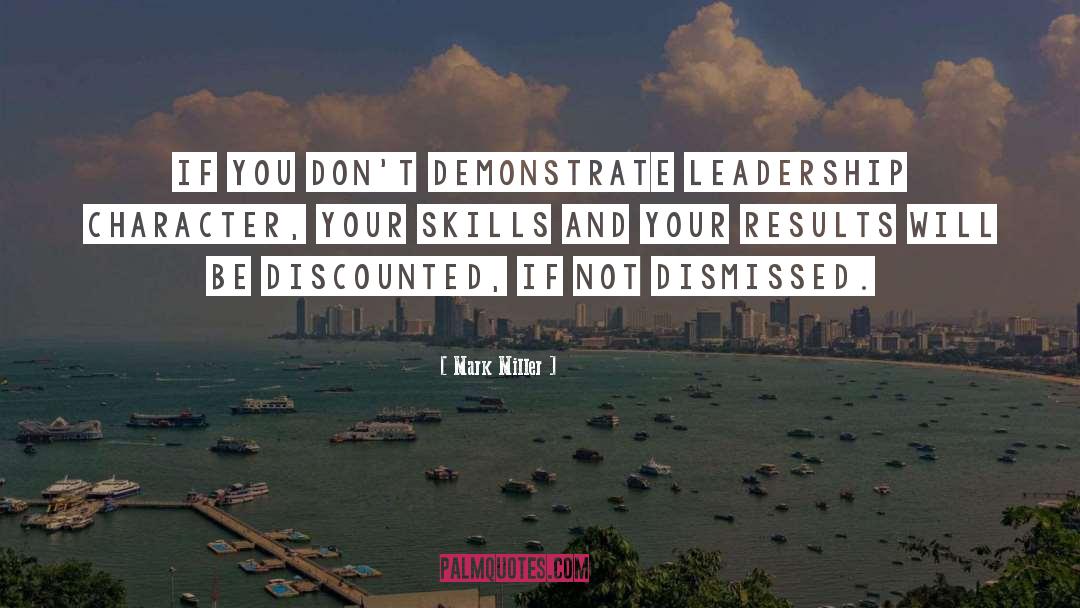 Mark Miller Quotes: If you don't demonstrate leadership