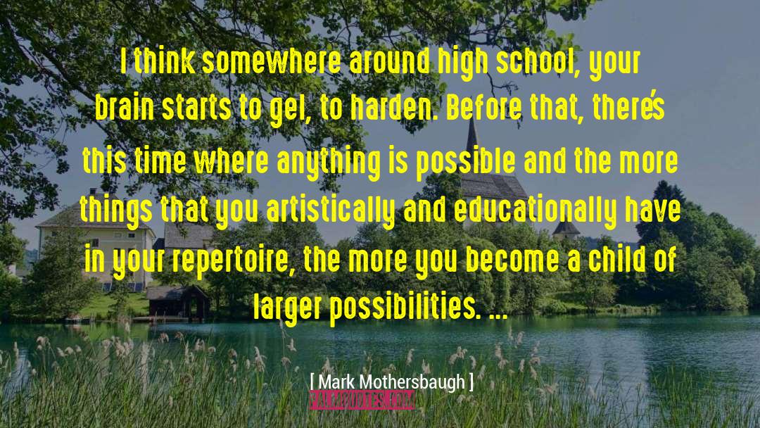 Mark Mothersbaugh Quotes: I think somewhere around high