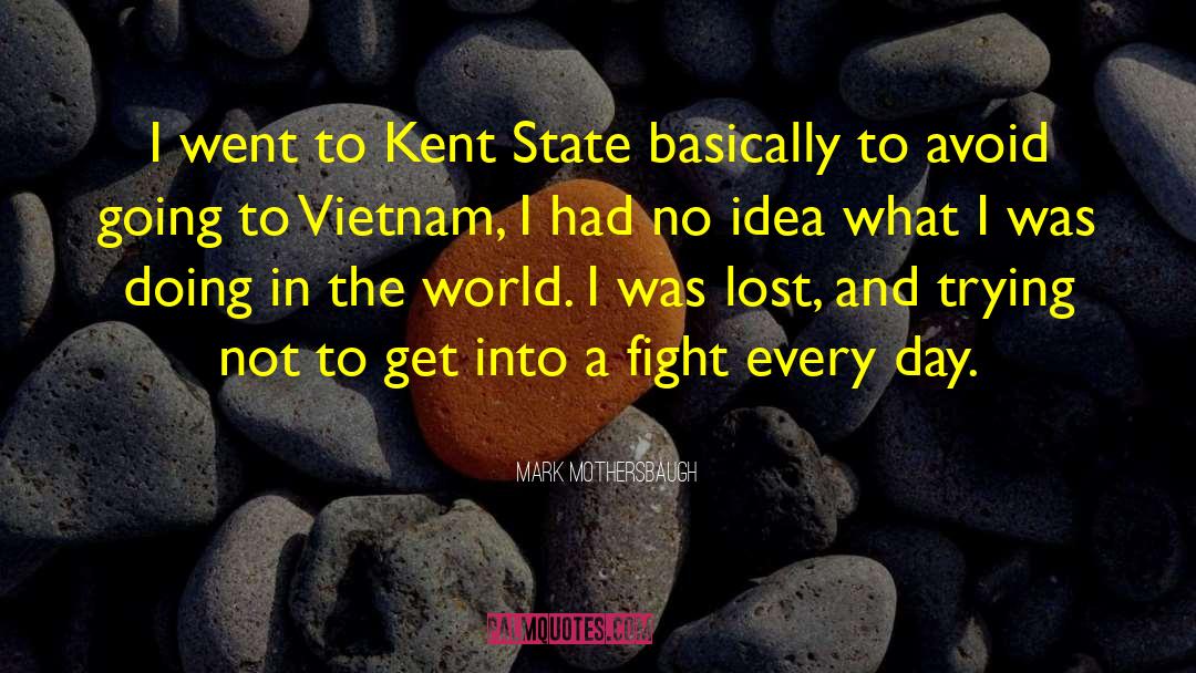 Mark Mothersbaugh Quotes: I went to Kent State