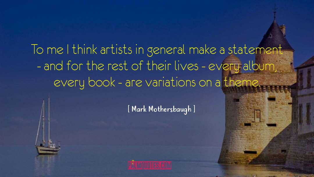 Mark Mothersbaugh Quotes: To me I think artists