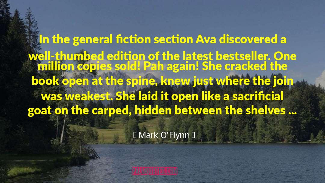 Mark O'Flynn Quotes: In the general fiction section