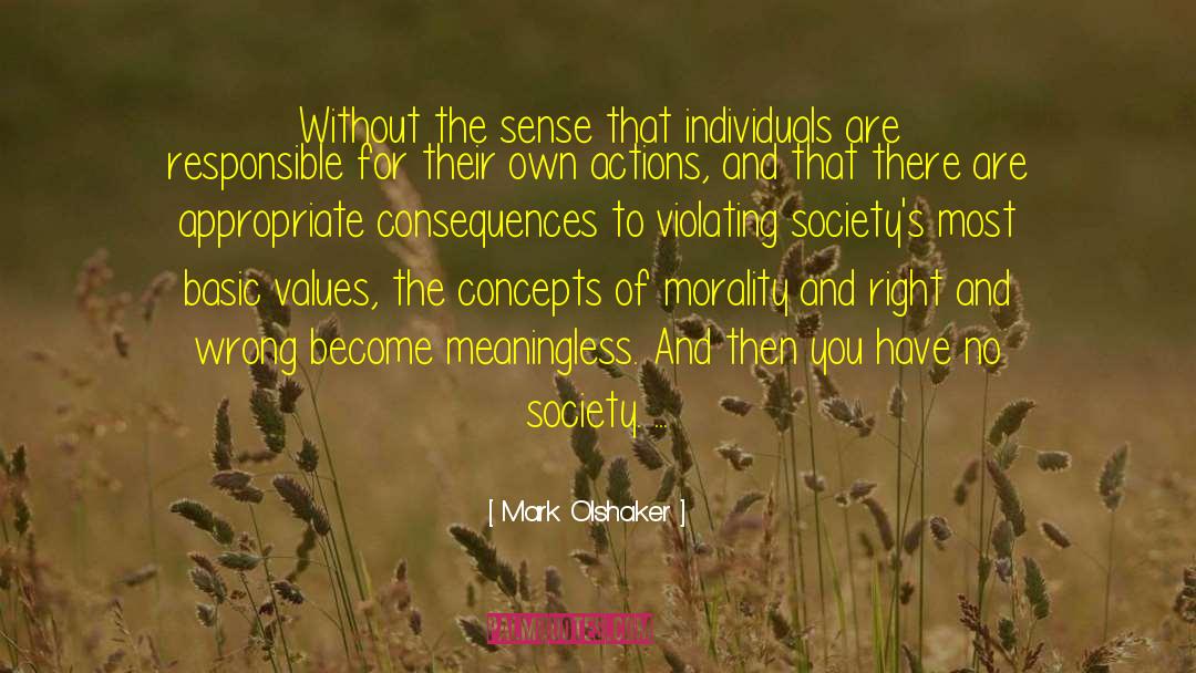Mark Olshaker Quotes: Without the sense that individuals