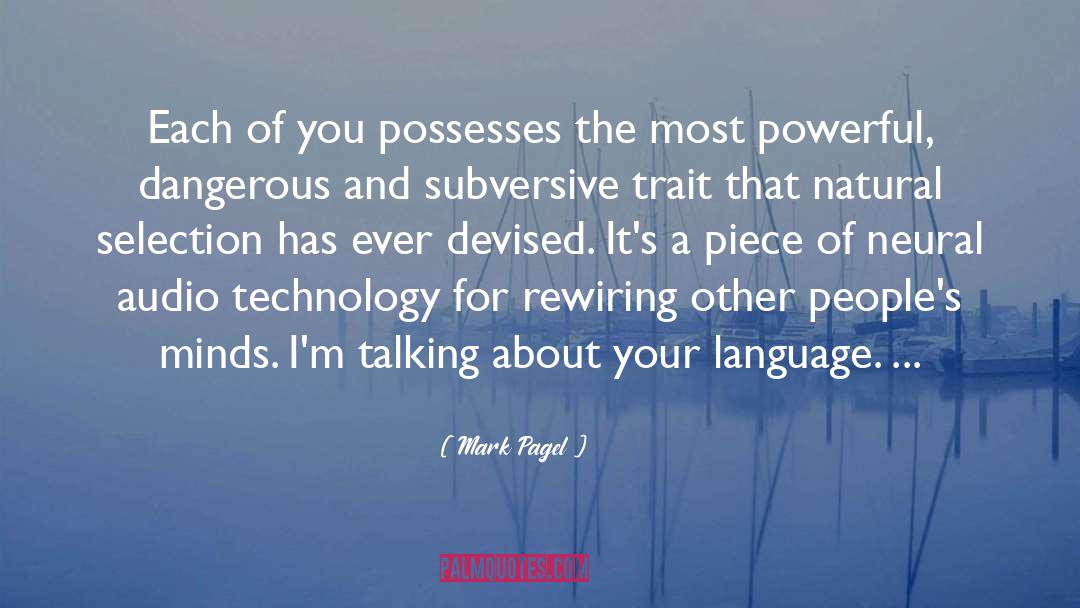 Mark Pagel Quotes: Each of you possesses the