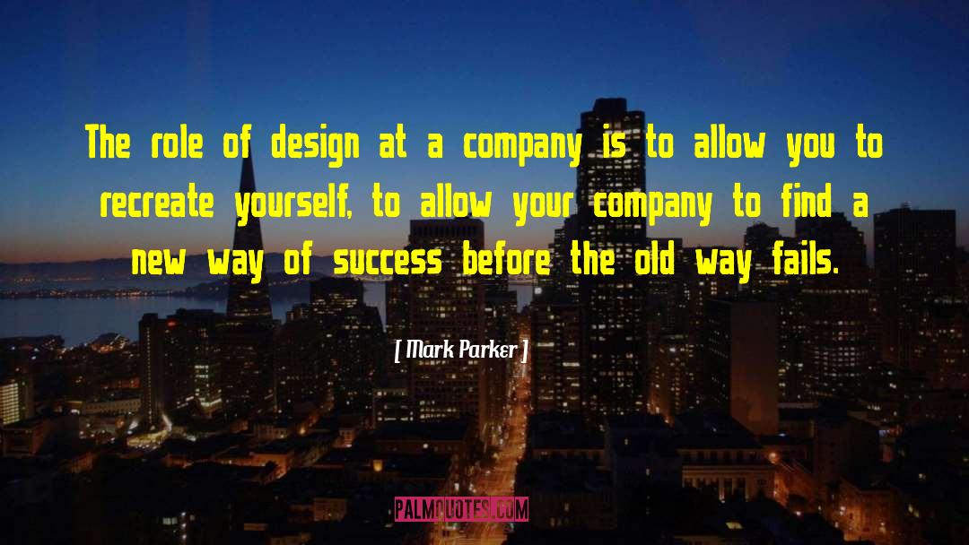 Mark Parker Quotes: The role of design at